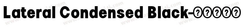 Lateral Condensed Black字体转换